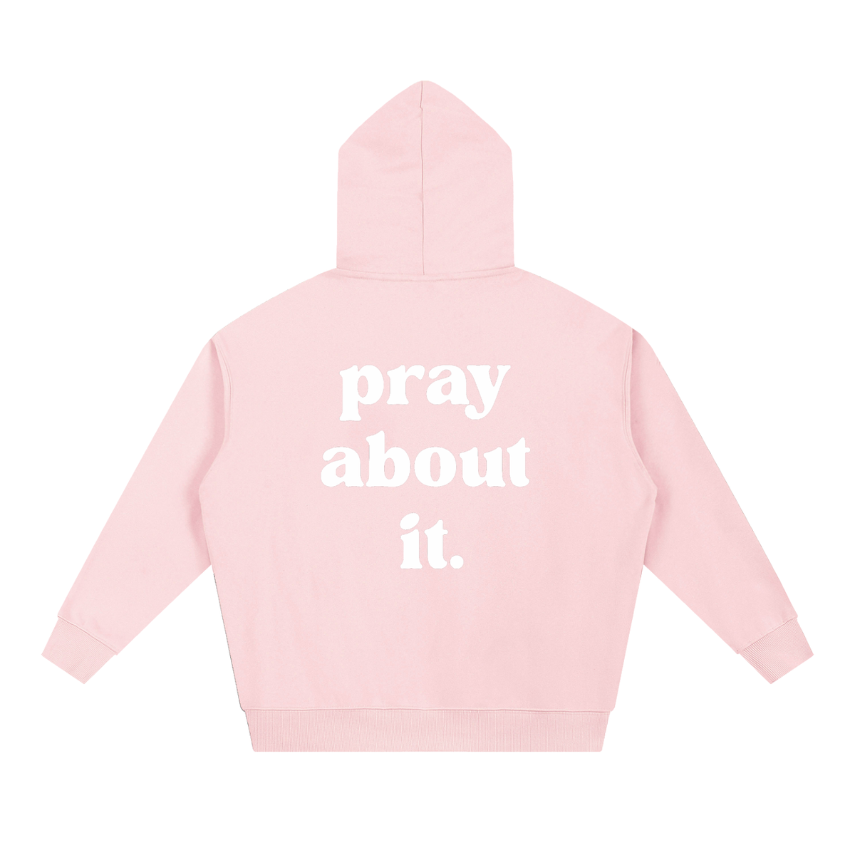 pray about it. | Hoodie