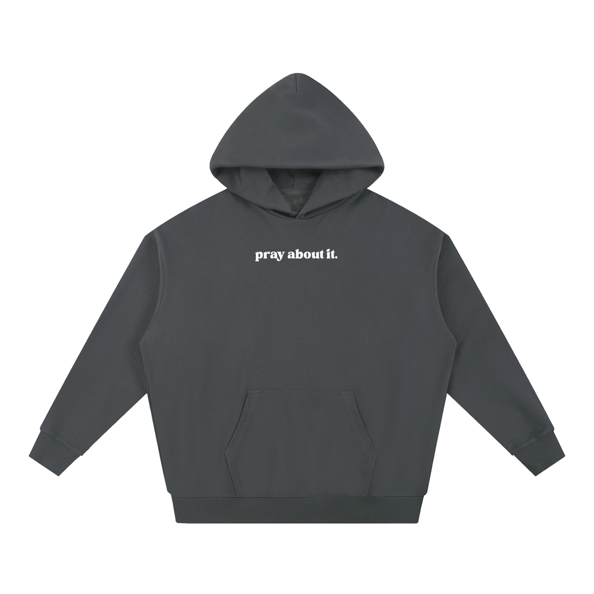 pray about it. | Hoodie