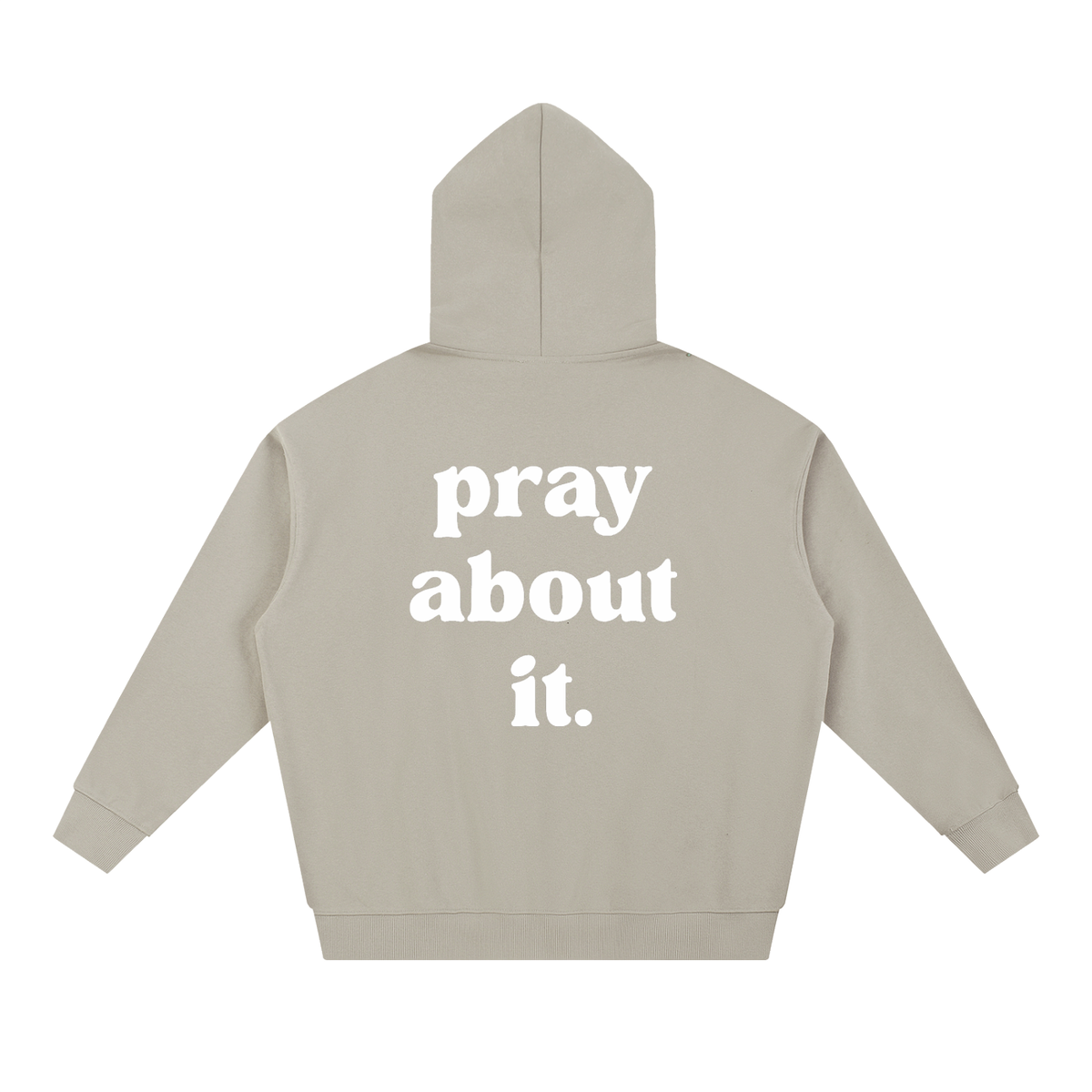 pray about it. | Hoodie