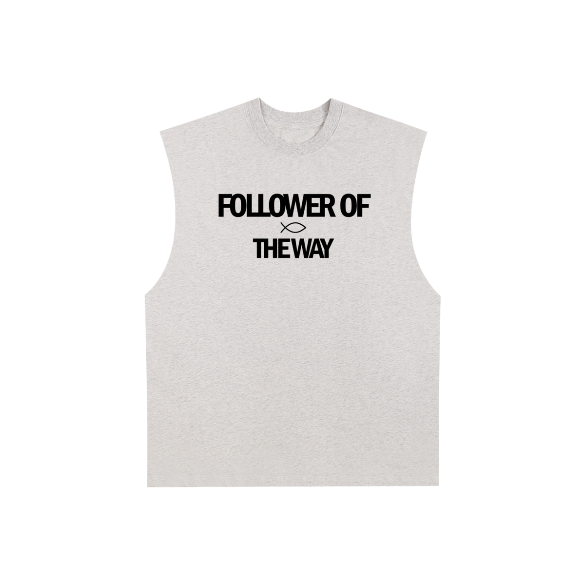Follower of the Way | Raw Edge Gym Cut