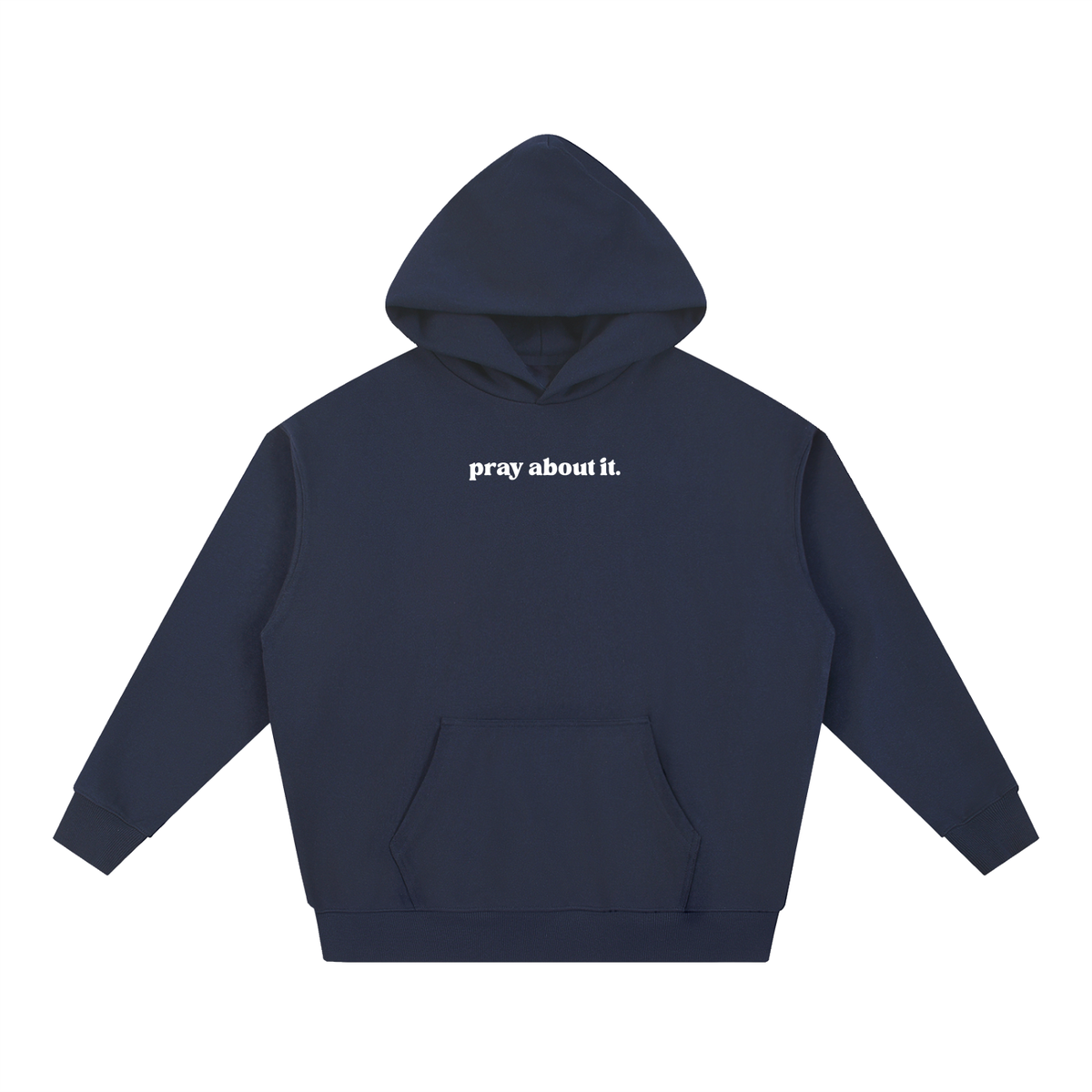 pray about it. | Hoodie